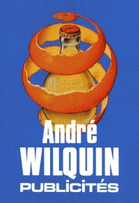 Livre André WILQUIN Publicités de Thierry Devynck